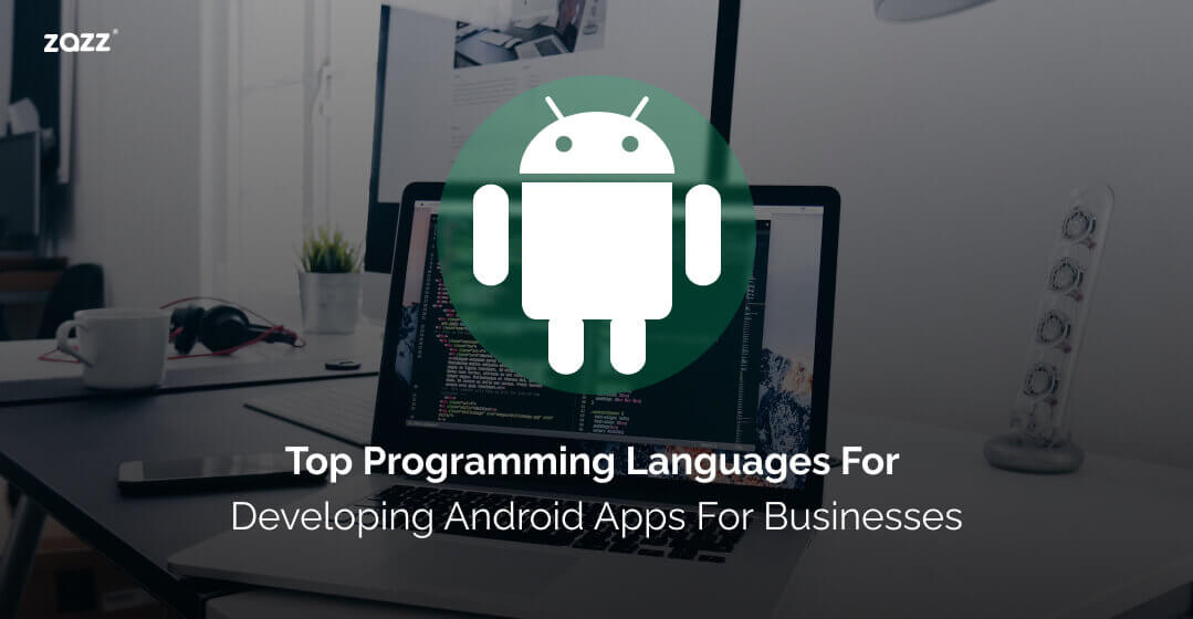 Programming Languages For Developing Android Apps